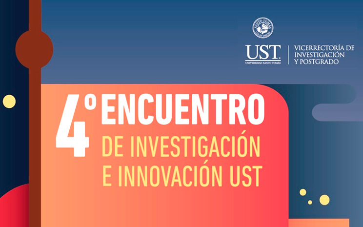 4° Encuentro de Investigación e Innovación en la UST