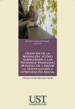 Desafíos de la migración. ¿Cómo acercarnos a las personas migradas? Miradas de y desde la investigación e intervención social