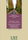 Historia local de la psicología. Discusiones teóricas, metodológicas y experiencias de investigación