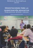 Orientaciones para la investigación educativa. Problemáticas, métodos y análisis